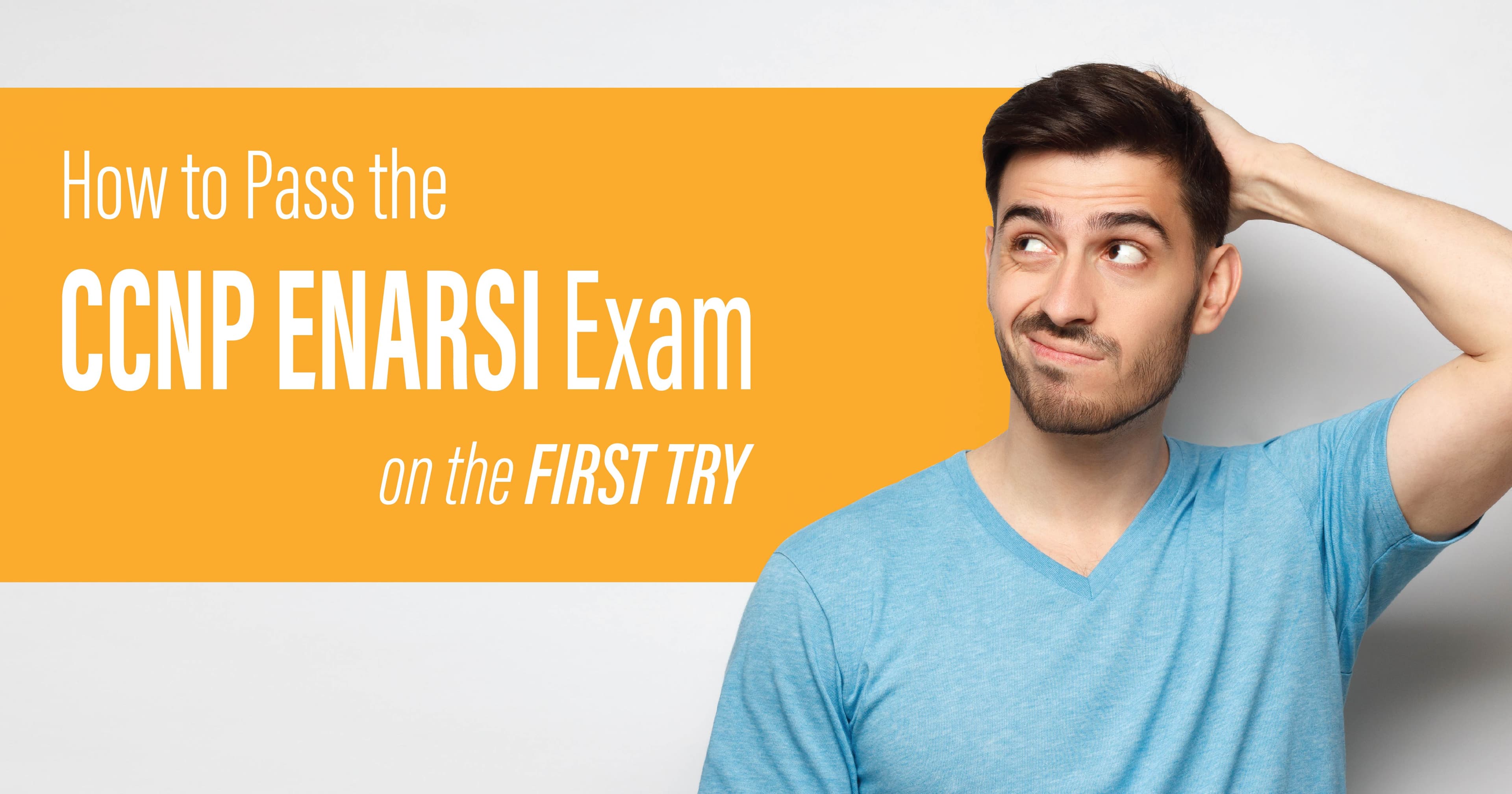 How-to-Pass-the-CCNP-ENARSI-Exam-on-the-First-Try
