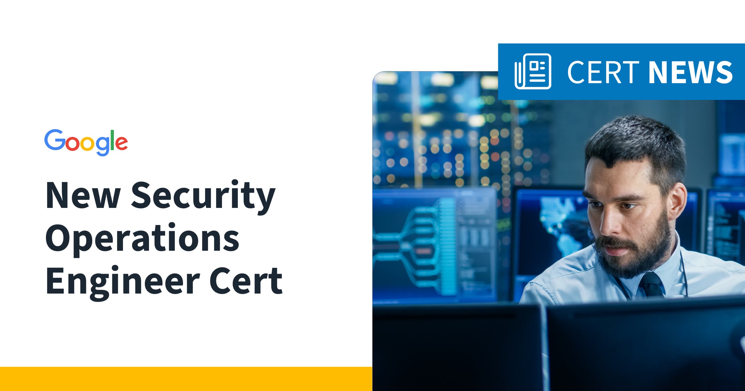 Google Launches Security Operations Engineer Cert Cert News Blog
